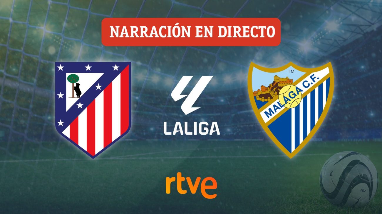 Atlético de Madrid – Málaga, en directo hoy: Jornada 1 de LaLiga – RTVE.es