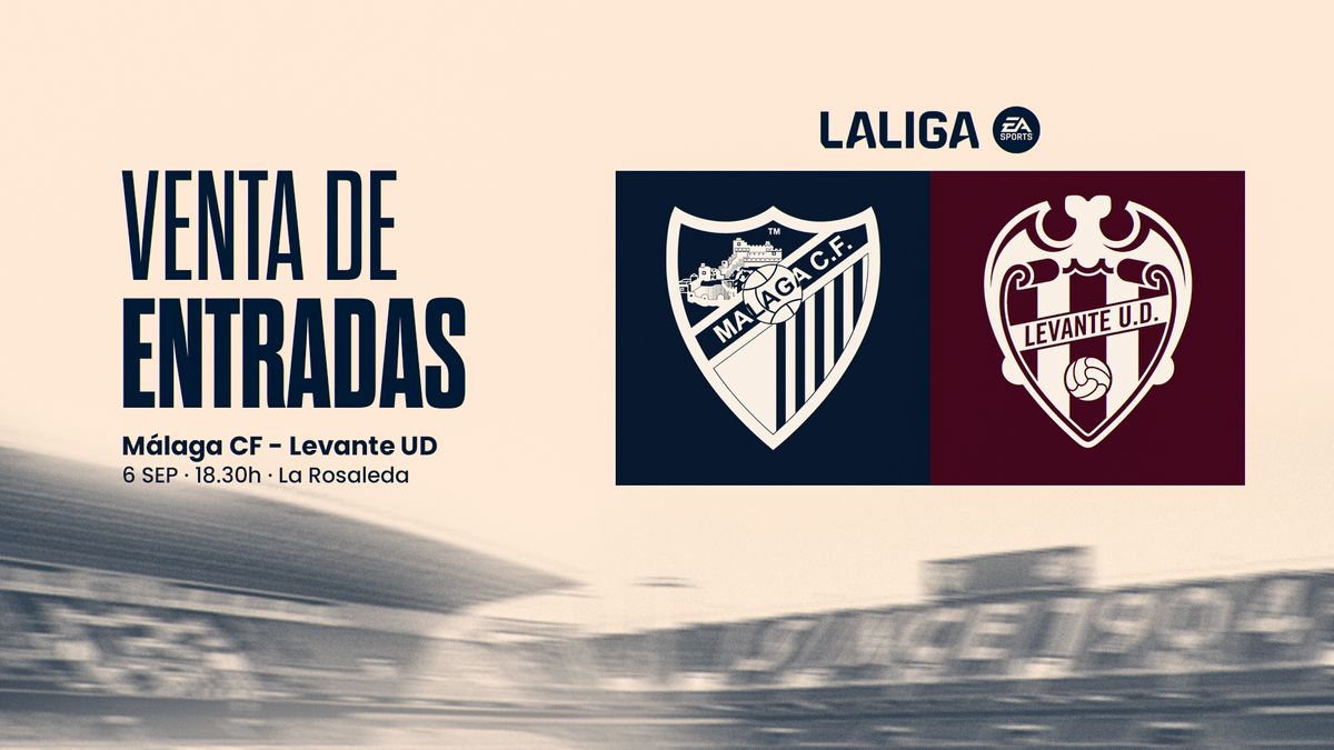 Entradas| A la venta las entradas para el Málaga CF – Levante UD